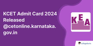 KCET Admit Card 2024 Released @cetonline.karnataka.gov.in; Check Direct Link Here